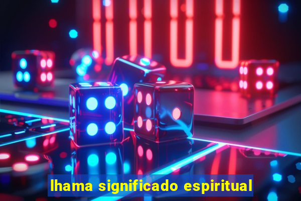 lhama significado espiritual